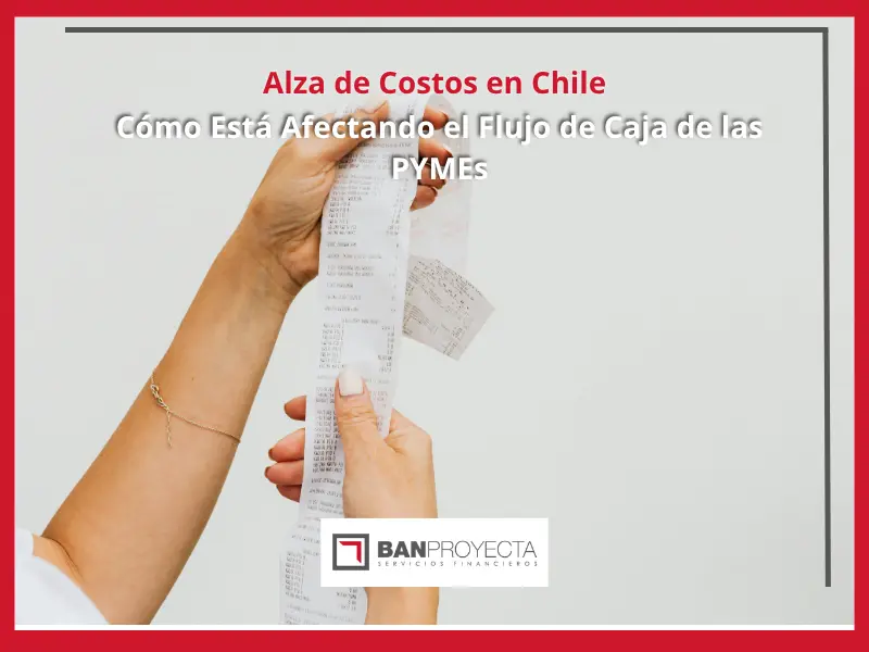 Alza de Costos en Chile: Cómo Está Afectando el Flujo de Caja de las PYMEs